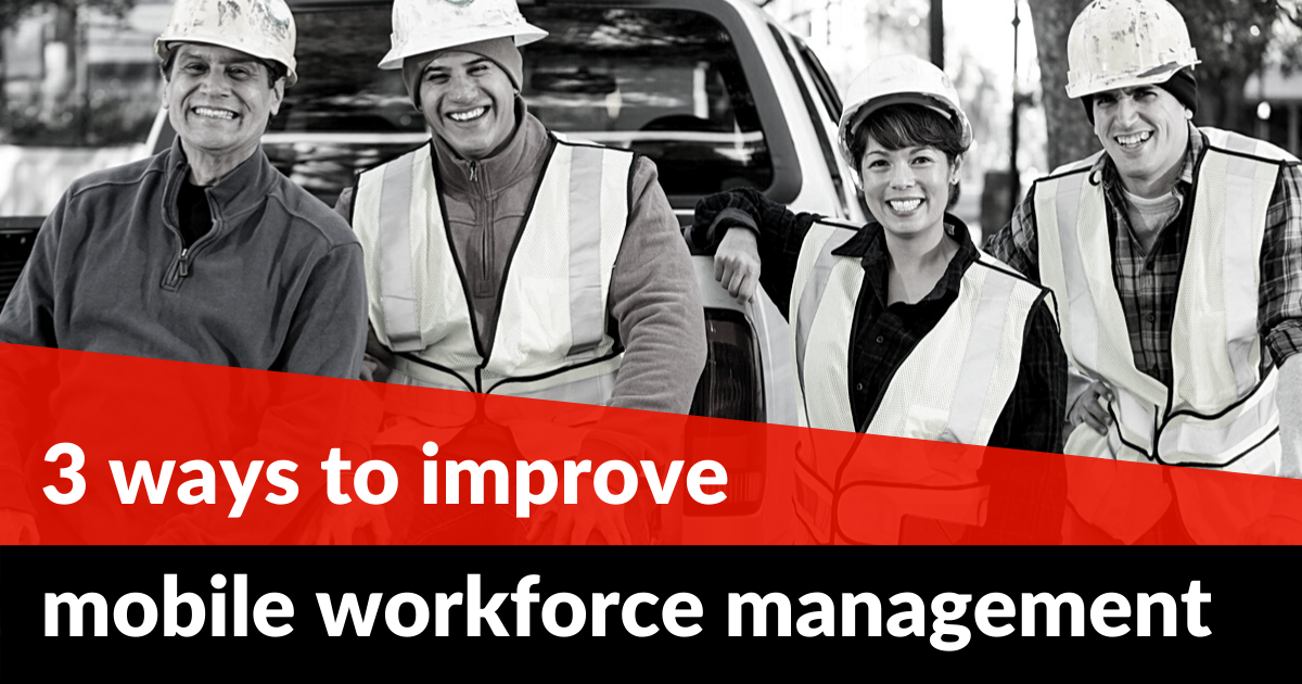 3 ways to improve workforce management.png